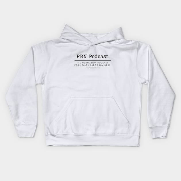 PRN Podcast Kids Hoodie by PRN Podcast